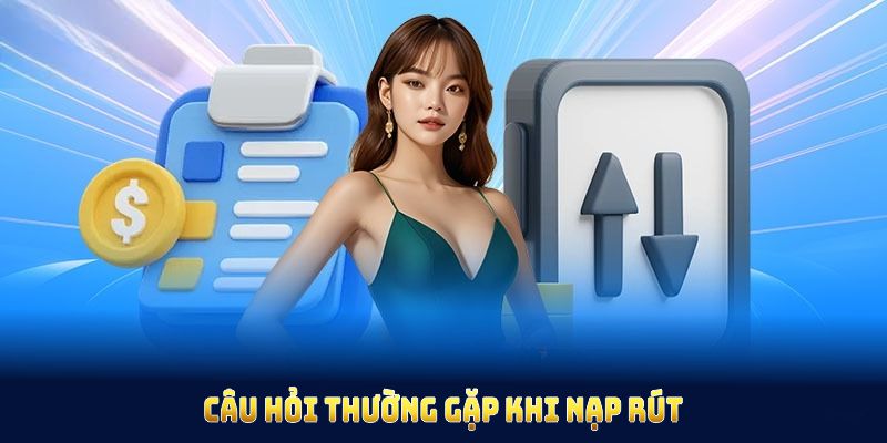 Câu hỏi thường gặp HELLO88 trong giao dịch với nạp rút an toàn