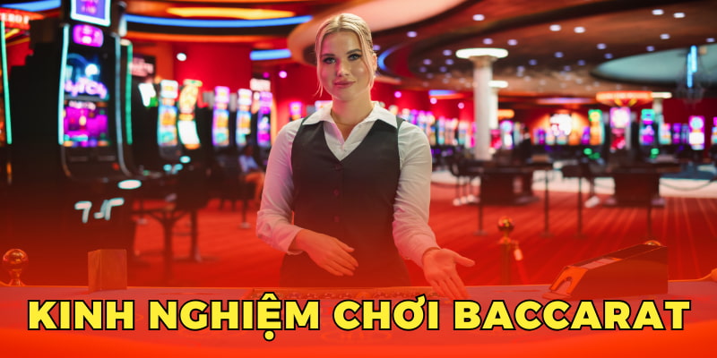 kinh nghiệm chơi baccarat