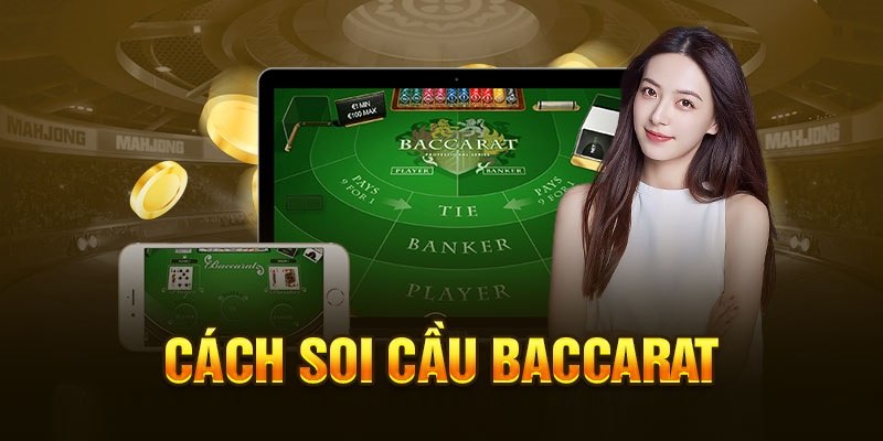 Tổng quan về hình thức soi cửa cho Baccarat